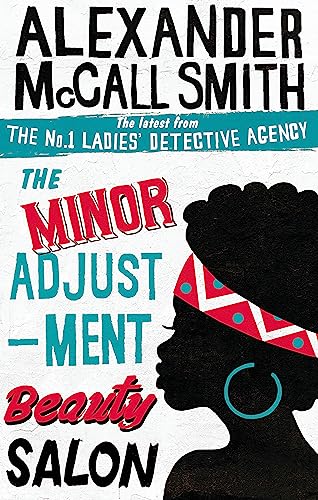 The Minor Adjustment Beauty Salon: The No. 1 Ladies' Detective Agency, Book 14 von Little, Brown Book Group